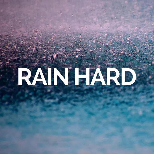 Rain Hard