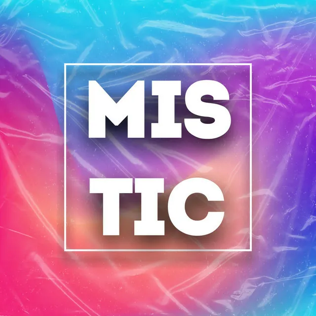 MISTIC