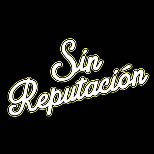 Sin Reputación