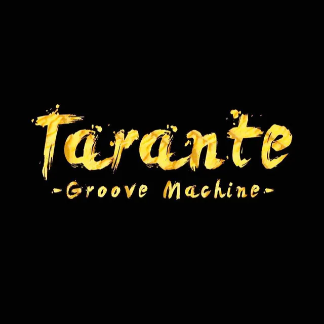 Tarante Groove Machine