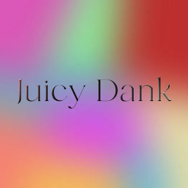 Juicy Dank