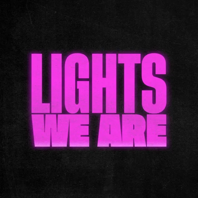 Lights We Are