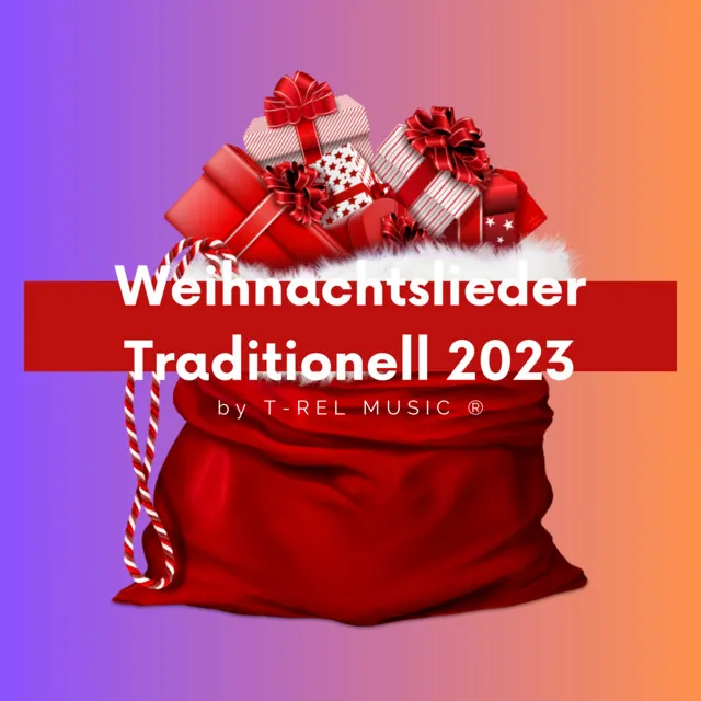 Weihnachtslieder Traditionell 2023