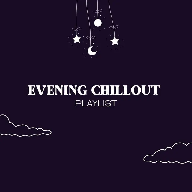 Evening Chillout Playlist