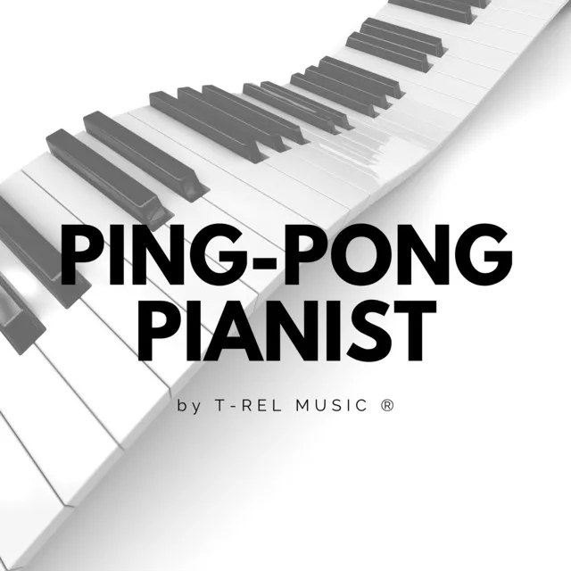 Ping-Pong Pianist