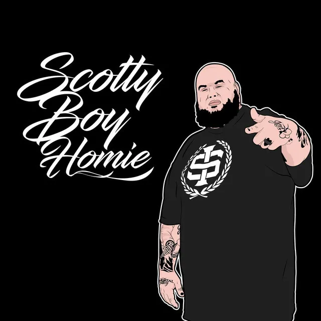 Scotty Boy Homie