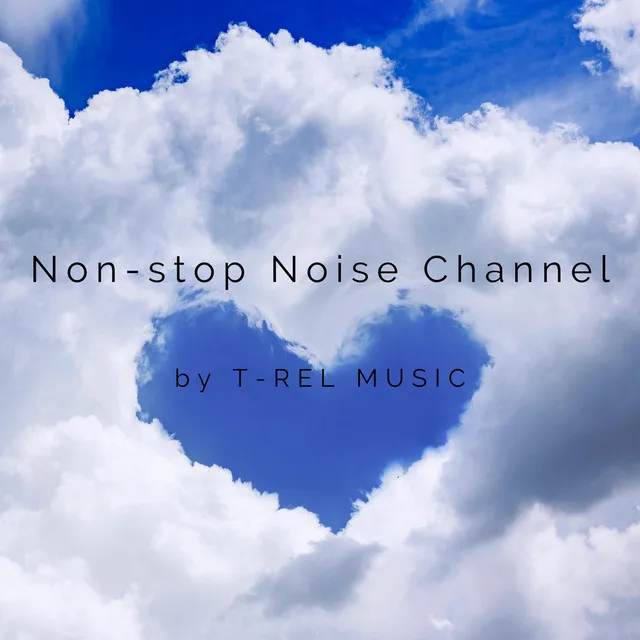 Non-stop Noise Channel