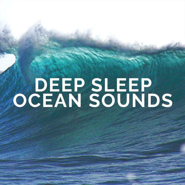 Deep Sleep Ocean Sounds