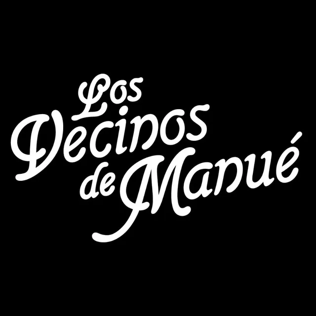 Los vecinos de Manué