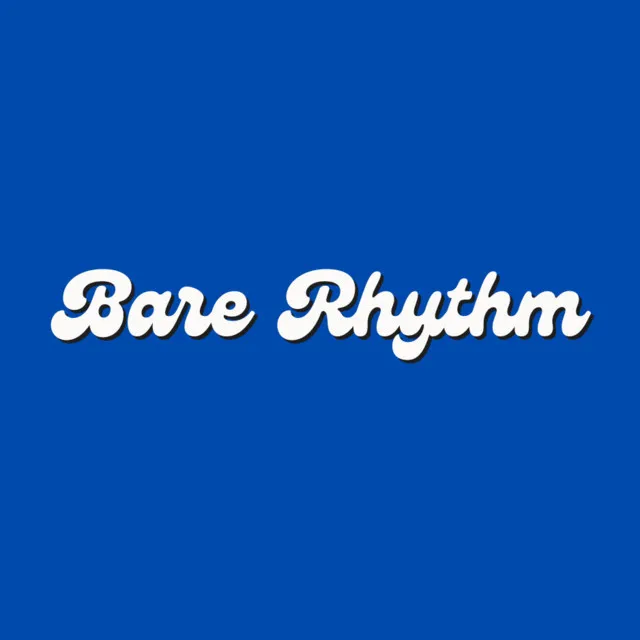 Bare Rhythm