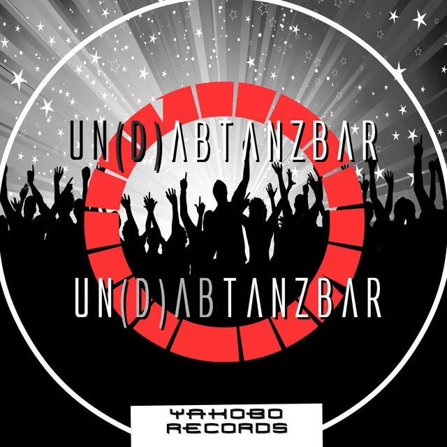 Un(d)abtanzbar