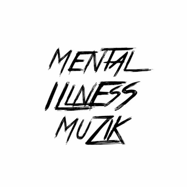 Mental Illness Muzik