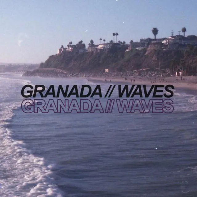 Granada // Waves