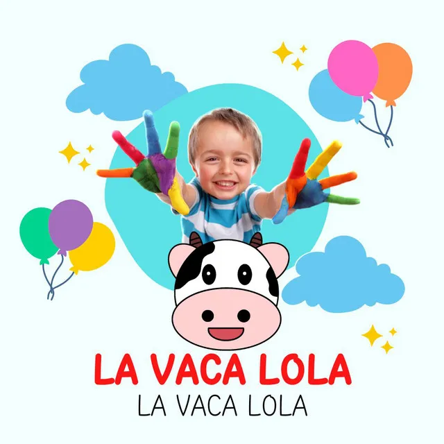 La Vaca Lola La Vaca Lola