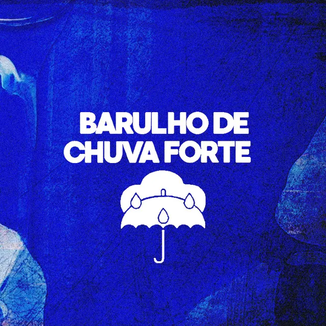 Barulho de Chuva Forte