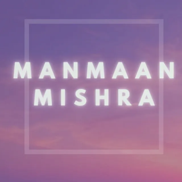 Manmaan Mishra