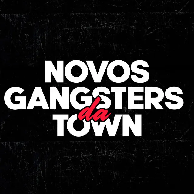 Novos Gangsters da Town