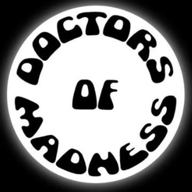 Doctors Of Madness