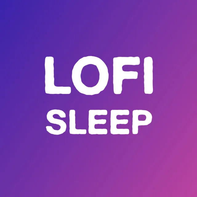 Lofi Sleep