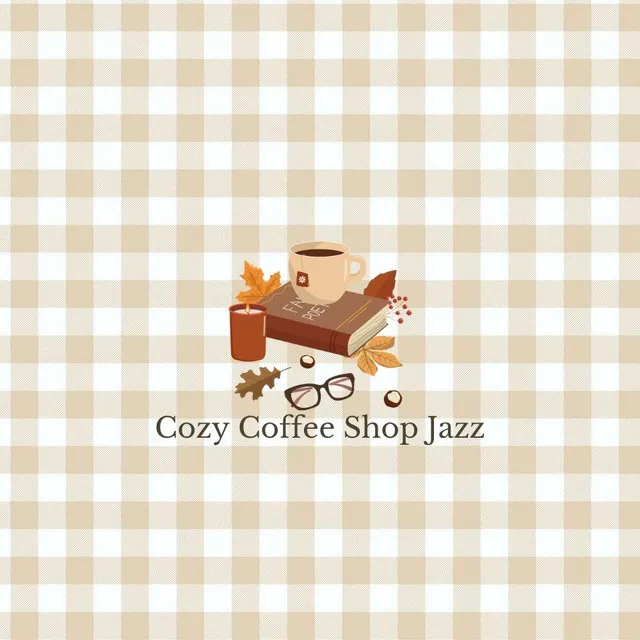 Cozy Coffee Shop Jazz