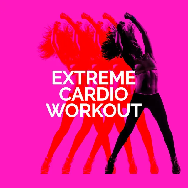 Extreme Cardio Workout