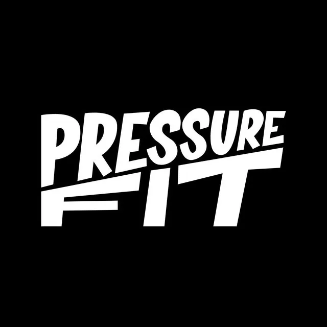 Pressure Fit