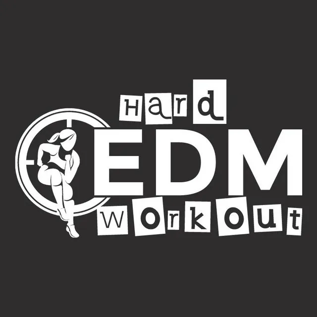 Hard EDM Workout