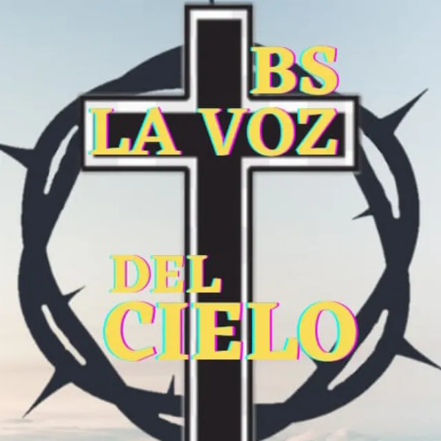 Bs La Voz Del Cielo