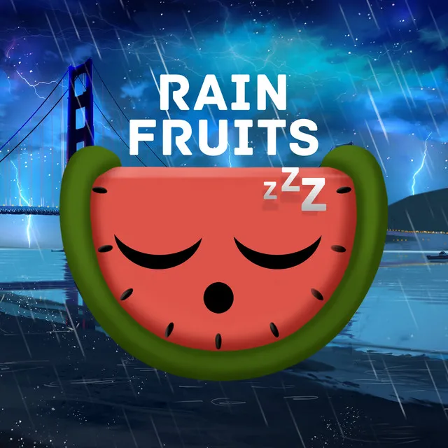 Rain Fruits Sounds