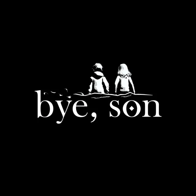 Bye, Son