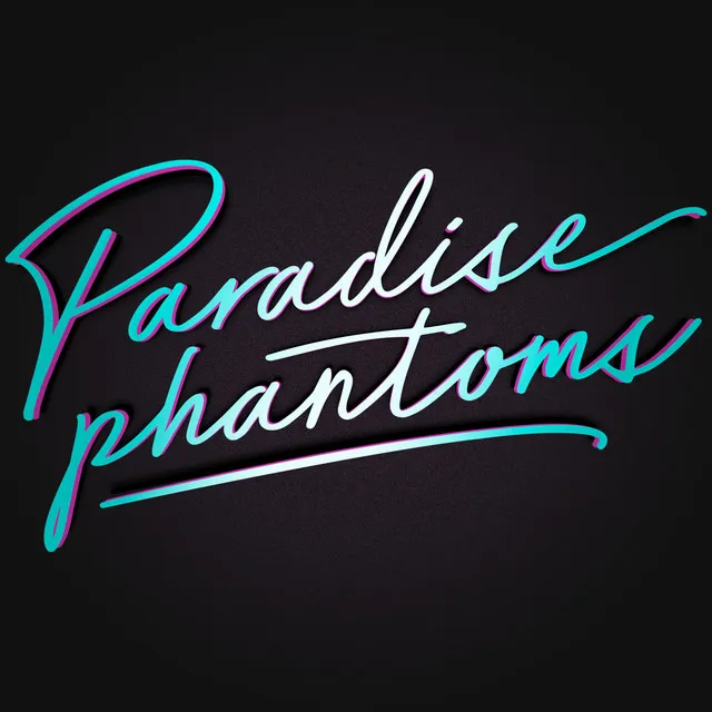 Paradise Phantoms