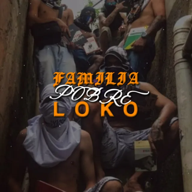 Família Pobre Loko