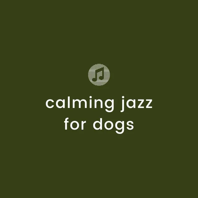 Calming Jazz For Dogs