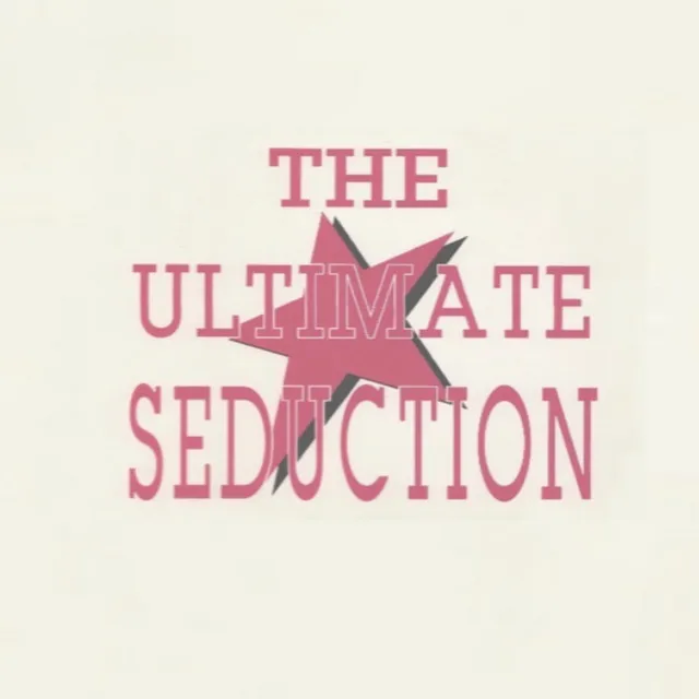 The Ultimate Seduction