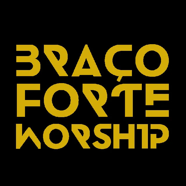 Braço Forte Worship