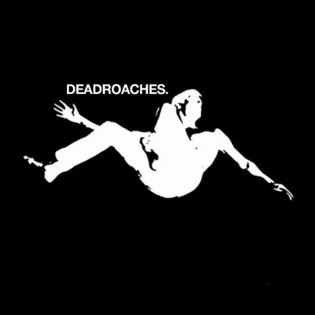 DEADROACHES