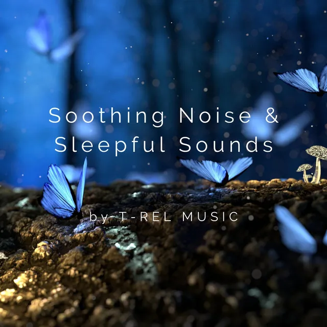 Soothing Noise & Sleepful Sounds