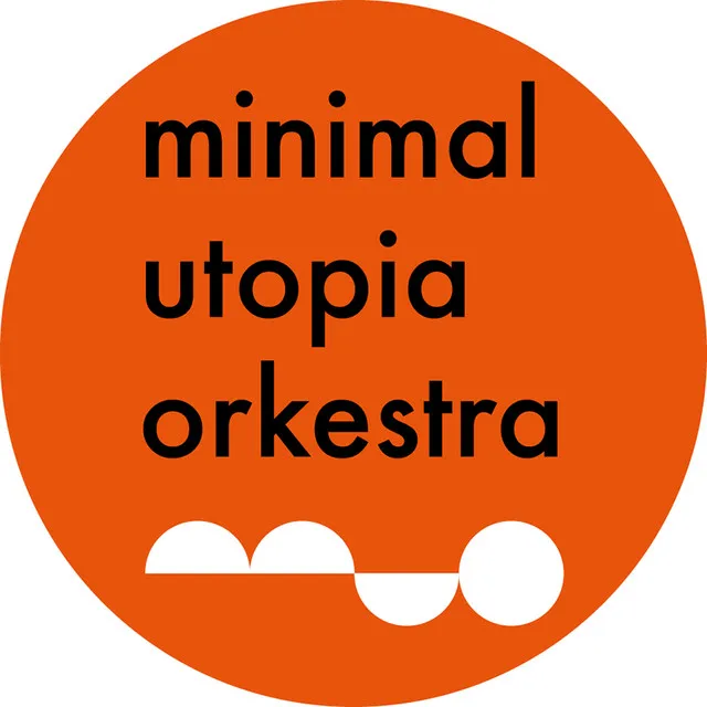 Minimal Utopia Orkestra