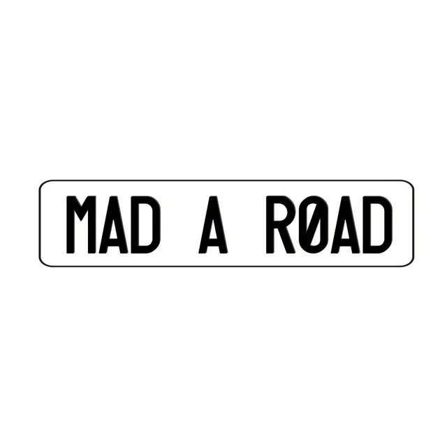 Mad a Road