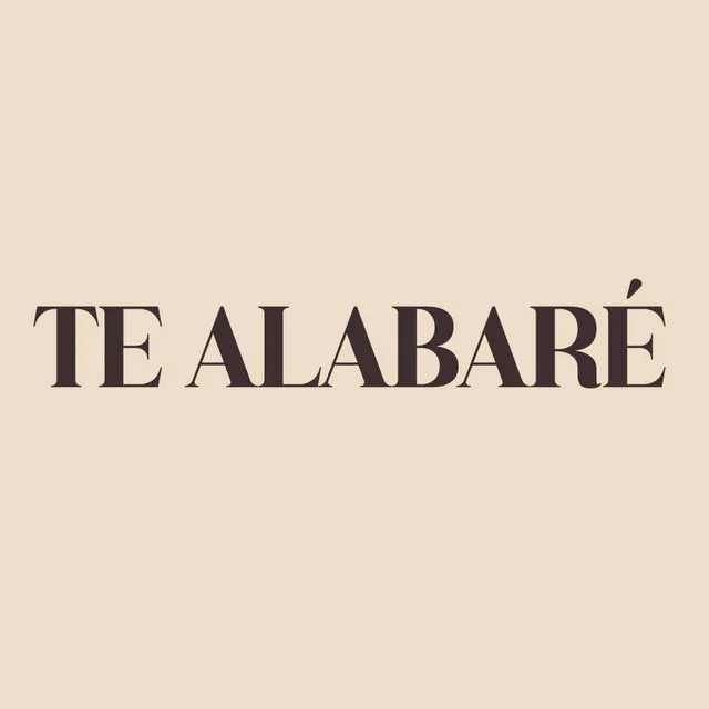 Te Alabaré