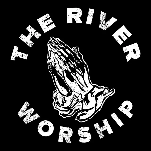 The River Worship