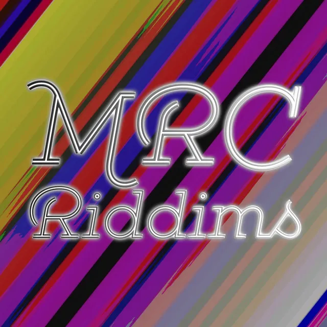 MRC Riddims