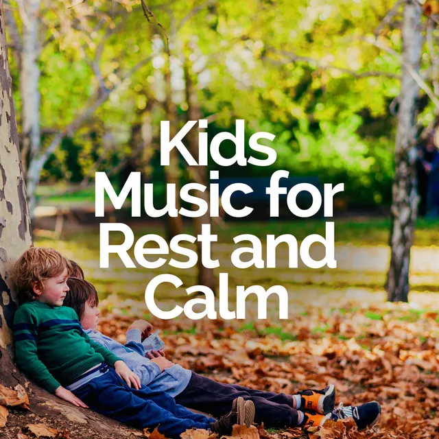 Kids Music for Rest and Calm