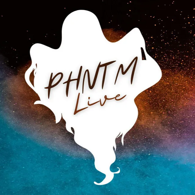 Phntm Live