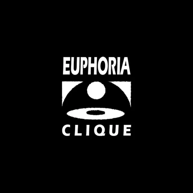 EUPHORIA CLIQUE