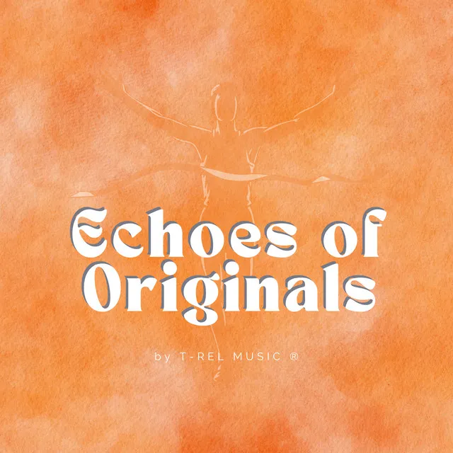 Echoes of Originals