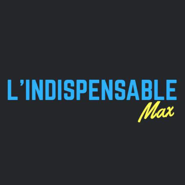 L'Indispensable Max