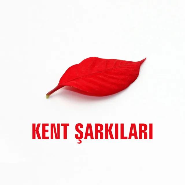 Kent Şarkıları