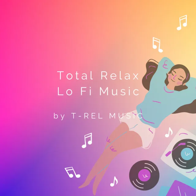 Total Relax Lo Fi Music