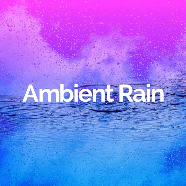 Ambient Rain